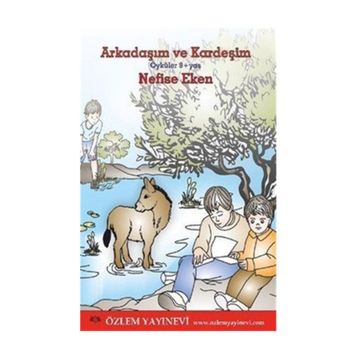 Arkadaşım ve Kardeşim - Nefise Eken
