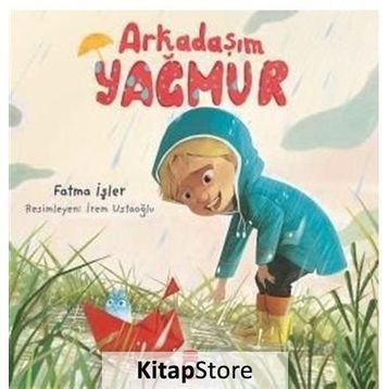 Arkadaşım Yağmur - Fatma İşler