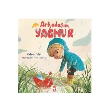 Arkadaşım Yağmur - Fatma İşler
