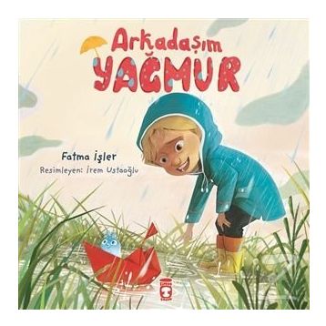 Arkadaşım Yağmur - Fatma İşler