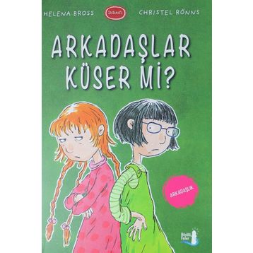 Arkadaşlar Küser Mi? - Helena Bross Christel Rönns