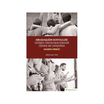 Arkadaşlığın Sosyolojisi - Mehmet Tan