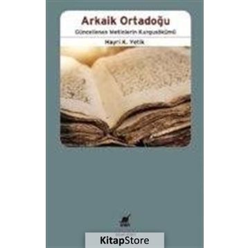 Arkaik Ortadoğu - Hayri Kako Yetik