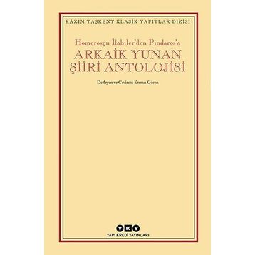 Arkaik Yunan Şiiri Antolojisi - Erman Gören
