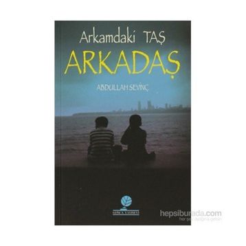 Arkamdaki Taş Arkadaş - Abdullah Sevinç