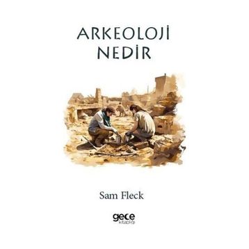 Arkeoloji Nedir? Gece Kitaplığı