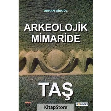 Arkeolojik Mimaride Taş - Orhan Bingöl