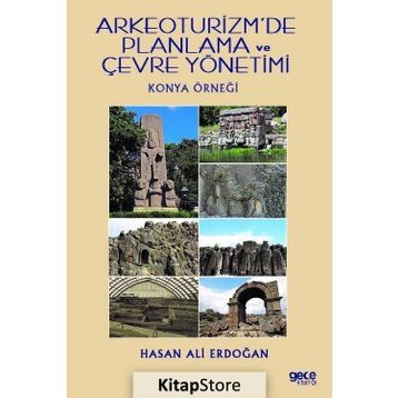 Arkeoturizm'de Planlama ve Çevre Yönetimi - Hasan Ali Erdoğan