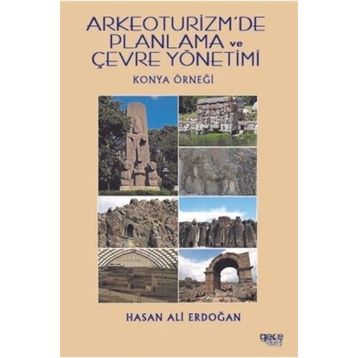 Arkeoturizm'de Planlama ve Çevre Yönetimi - Hasan Ali Erdoğan