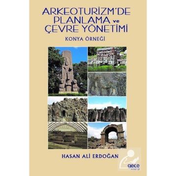 Arkeoturizm'de Planlama ve Çevre Yönetimi - Hasan Ali Erdoğan