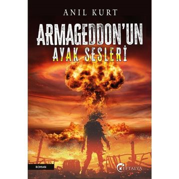 Armageddon’un Ayak Sesleri Anıl Kurt Eftalya Kitap