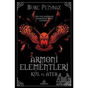 Armoni Elementleri: Kül ve Ateş - Buse Pendaz