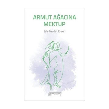 Armut Ağacına Mektup - Jale Nejdet Erzen