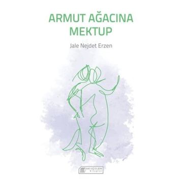Armut Ağacına Mektup - Jale Nejdet Erzen