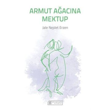 Armut Ağacına Mektup - Jale Nejdet Erzen