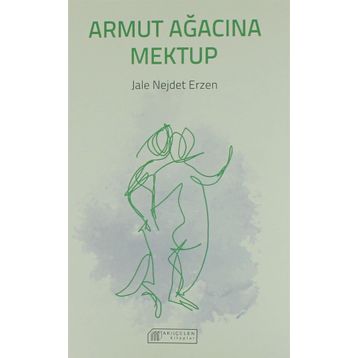 Armut Ağacına Mektup - Jale Nejdet Erzen