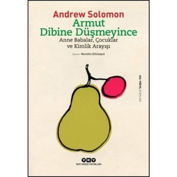 Armut Dibine Düşmeyince - Andrew Solomon