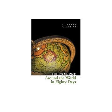 AROUND THE WORLD IN EIGHTY DAYS COLLINS CLASSICS - JULES VERNE