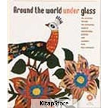 Around The World Under Glass - kollektif