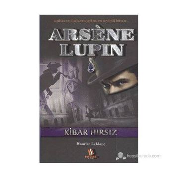 ARSENE LUPIN - KIBAR HIRSIZ - MAURICE LEBLANC