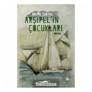 Arşipel’in Çocukları - Nalan Tuntaş