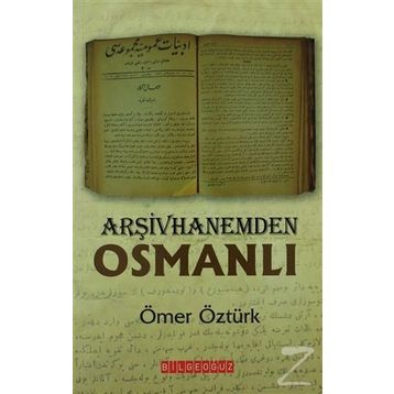 ARŞIVHANEMDEN OSMANLI - ÖMER ÖZTÜRK