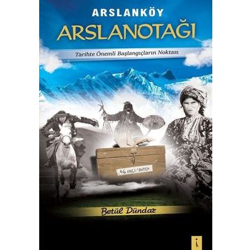 Arslanköy Arslanotağı - Betül Dündar