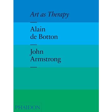 Art As Therapy - Alain Botton