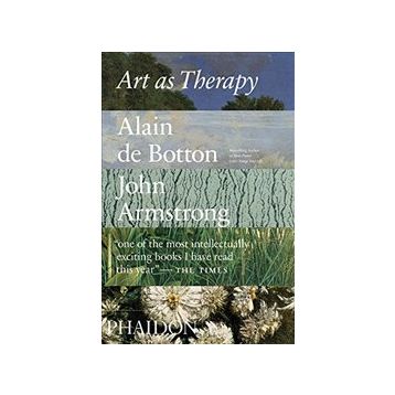 Art As Therapy - Alain Botton