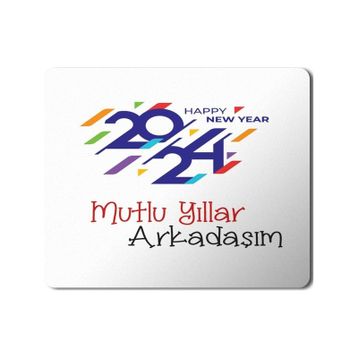 Art Hediye 2024 Mutlu Yıllar Arkadaşım Happy New Years 23x19 cm Mouse Pad