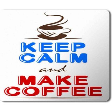 Art Hediye Keep Calm and Make Coffee Baskılı 23x19 cm Mouse Pad