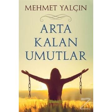 Arta Kalan Umutlar - Mehmet Yalçın