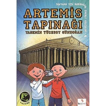 ARTEMIS TAPINAĞI DÜNYANIN YEDI HARİKASINA SIHIRLI YOLCULUK 4 - YASEMIN YÜCESOY GÜNDOĞAN