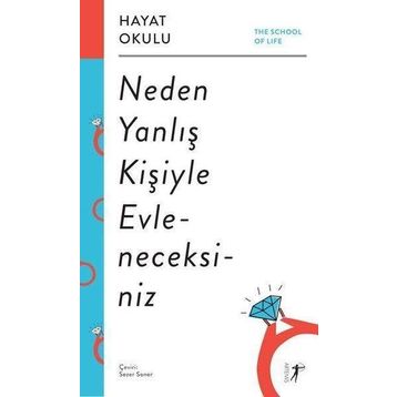 Artemis Yayınları Hayat Okulu Neden Yanlış Kişiyle Evleneceksiniz Kitabı