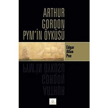 ARTHUR GORDON PYMIN ÖYKÜSÜ - EDGAR ALLAN POE