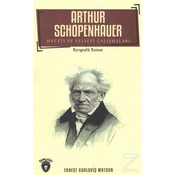 Arthur Schopenhauer - Ernest Karloviç Watson