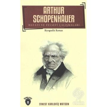 Arthur Schopenhauer - Ernest Karloviç Watson