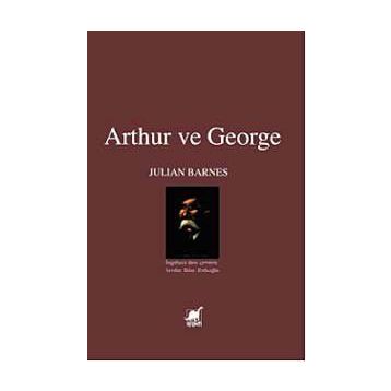 ARTHUR VE GEORGE - JULIAN BARNES