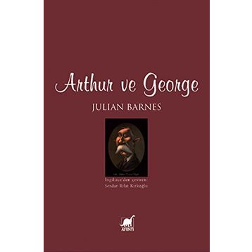 ARTHUR VE GEORGE - JULIAN BARNES