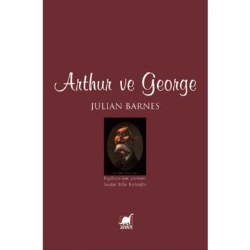 ARTHUR VE GEORGE - JULIAN BARNES