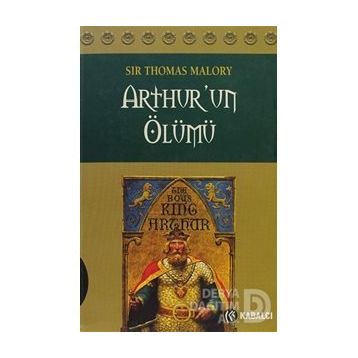 ARTHUR'UN ÖLÜMÜ - SIR THOMAS MALORY