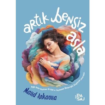 Artık Bensiz Asla - Maud Ankaoua