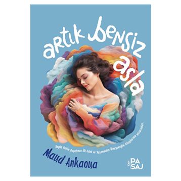 Artık Bensiz Asla - Maud Ankaoua