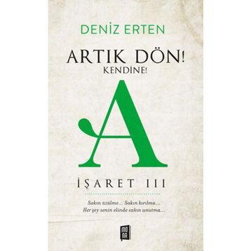 Artık Dön Kendine A - İşaret 3 - Deniz Erten