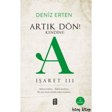 Artık Dön Kendine A - İşaret 3 - Deniz Erten
