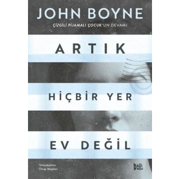 Artık Hiçbir Yer Ev Değil - John Boyne