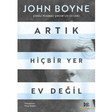 Artık Hiçbir Yer Ev Değil - John Boyne
