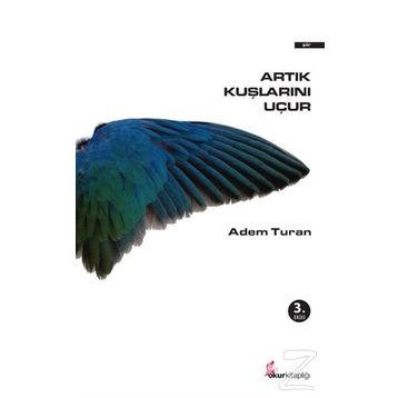Artık Kuşlarını Uçur - Adem Turan