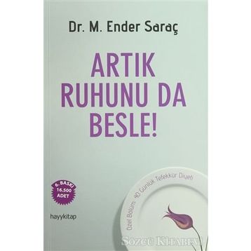 Artık Ruhunu da Besle - Dr. M.Ender Saraç