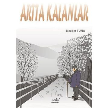 Artta Kalanlar - Necdet Tuna - Nobel Tıp Kitabevleri